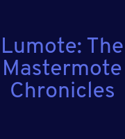 Lumote: The Mastermote Chronicles